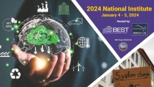 Collage featuring three images: 1) A hand holding a digitally-rendered globe. 2) A hand-held cardboard sign with the text "System Change." 3) Graphic displaying event details: "2024 National Institute, January 4-5, 2024," alongside logos for the BEST Center, LBNL, and NSF grant with number 2202180.